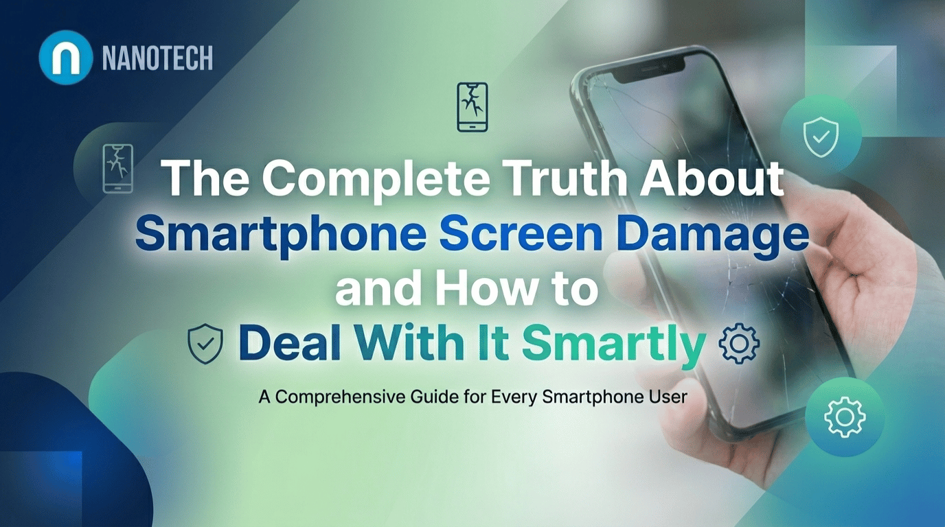 The Complete Truth About Smartphone Screen Damage and How to Deal With It Smartly