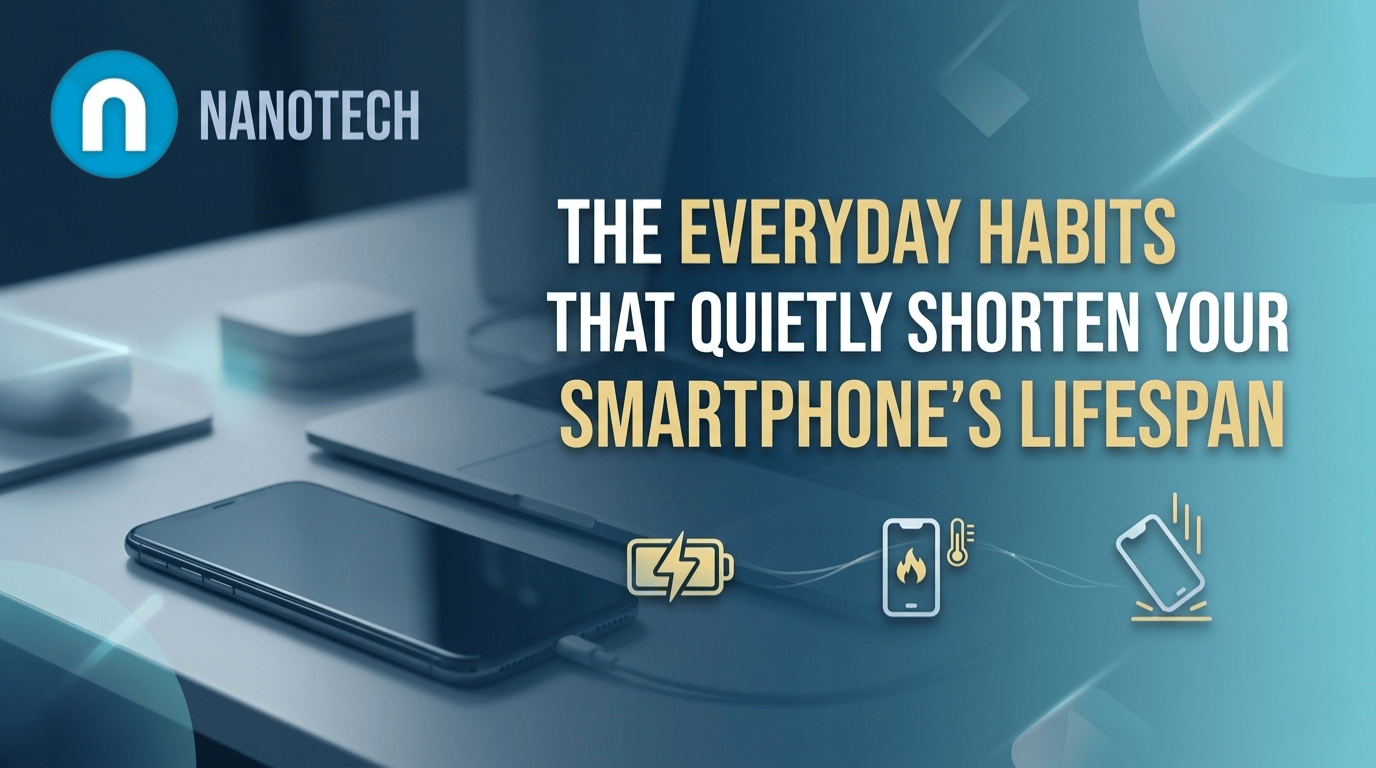 The Everyday Habits That Quietly Shorten Your Smartphone’s Lifespan