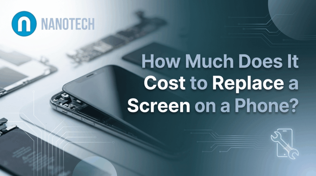 How Much Does It Cost to Replace a Screen on a Phone