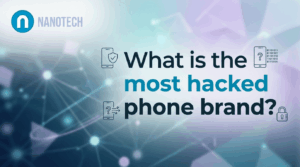 What is the most hacked phone brand