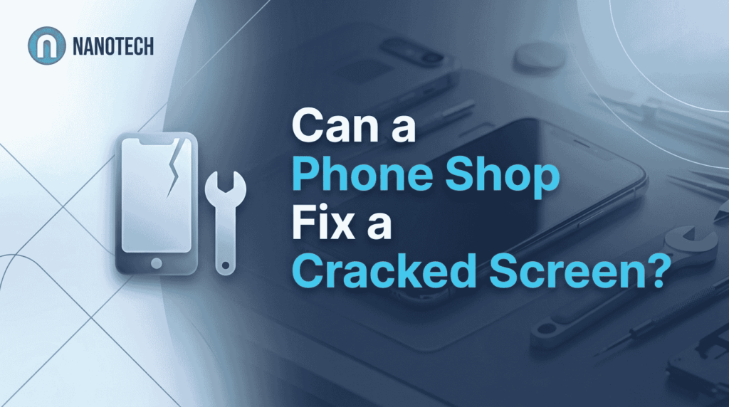 Can a Phone Shop Fix a Cracked Screen?