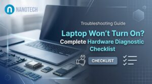Laptop Won't Turn On? Complete Hardware Diagnostic Checklist